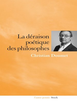 cover image of La déraison poétique des philosophes